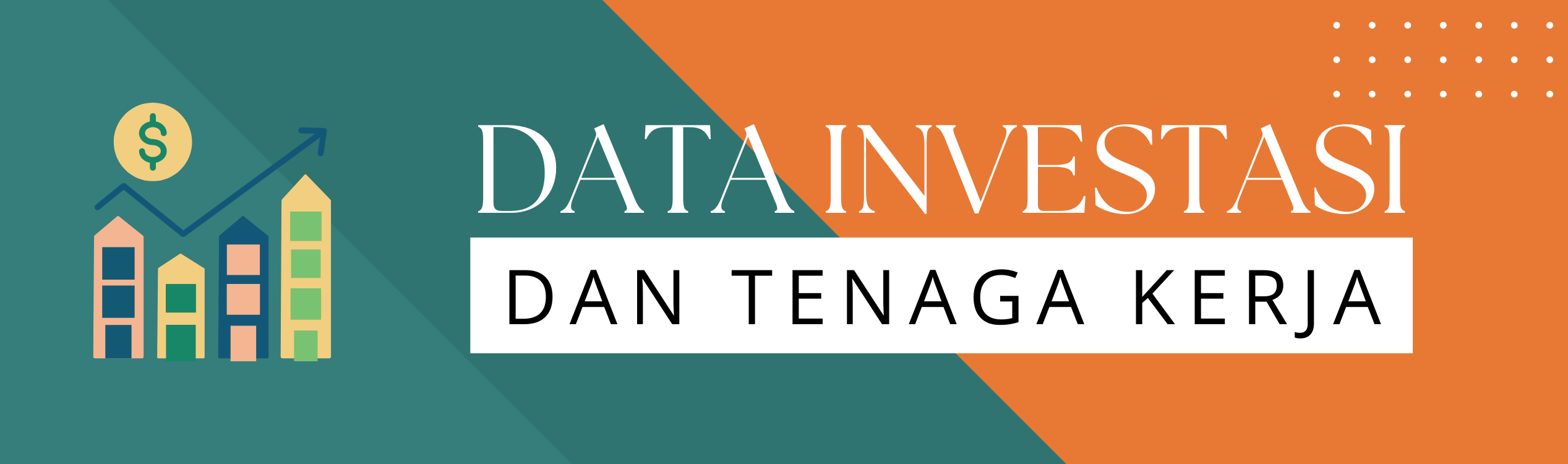 Data Investasi dan Tenaga Kerja